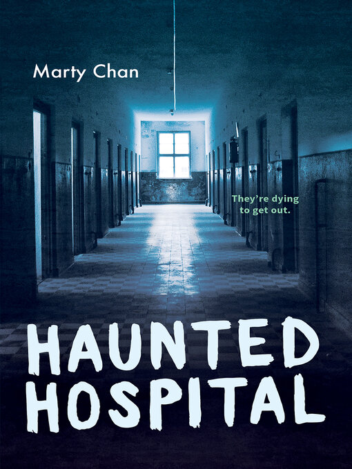 Title details for Haunted Hospital by Marty Chan - Available